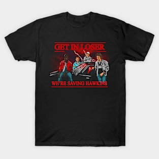 Get in Loser T-Shirt